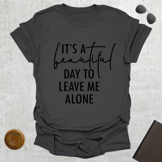 Leave Me Alone T-shirt