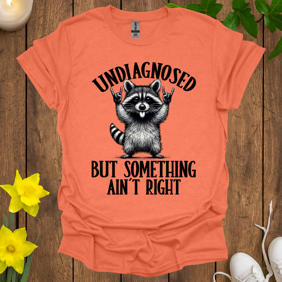 Undiagnosed T-Shirt