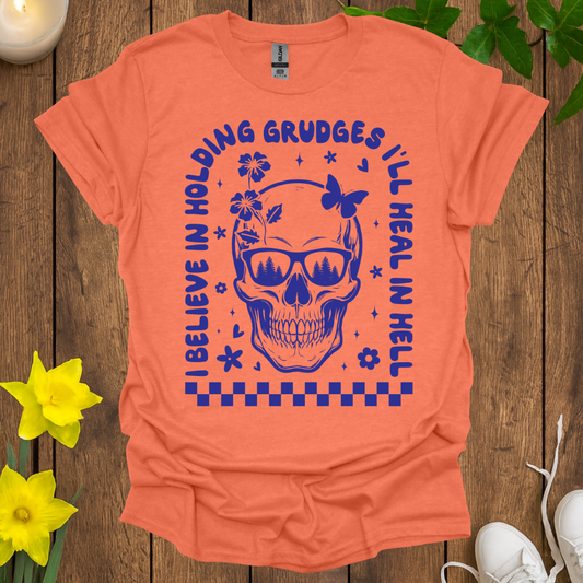 Don't Hold Grudges T-Shirt