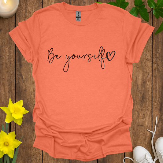 Be Yourself T-Shirt