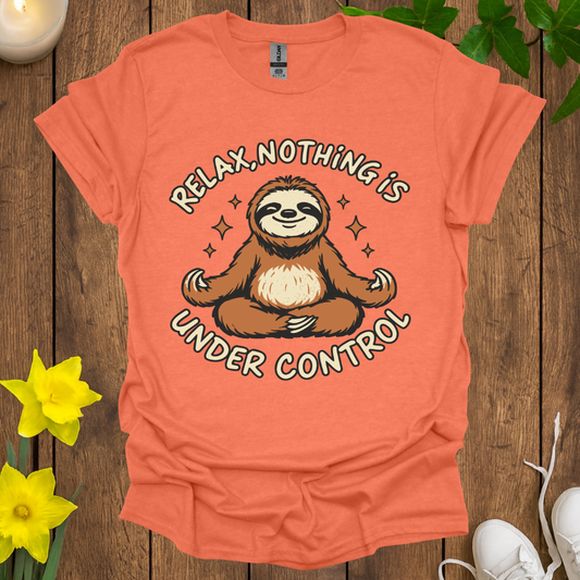 Nothing Is Under Control T-Shirt