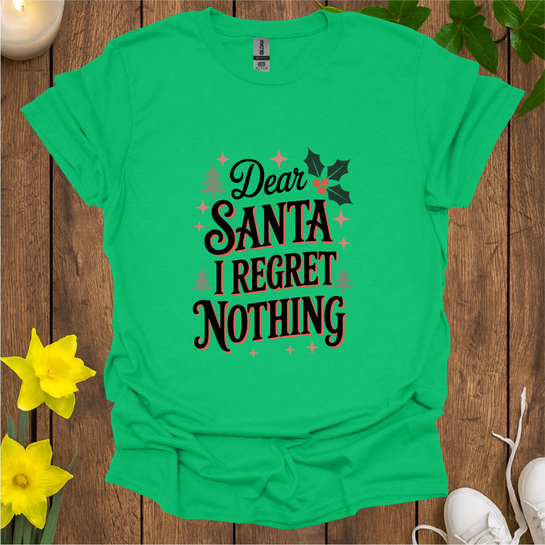 I Regret Nothing T-Shirt