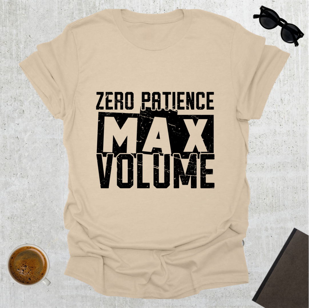 Zero Patience T-Shirt