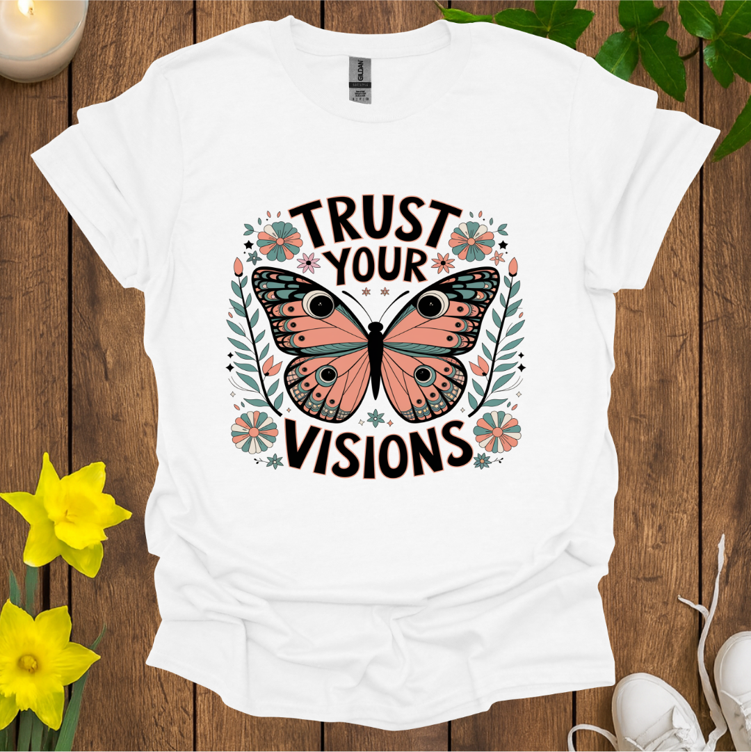Trust Your Vision T-Shirt