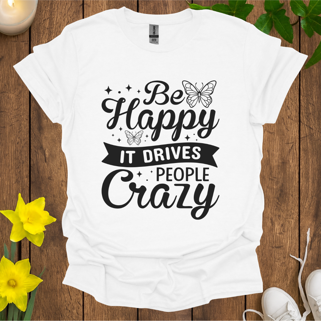 Be Happy T-Shirt