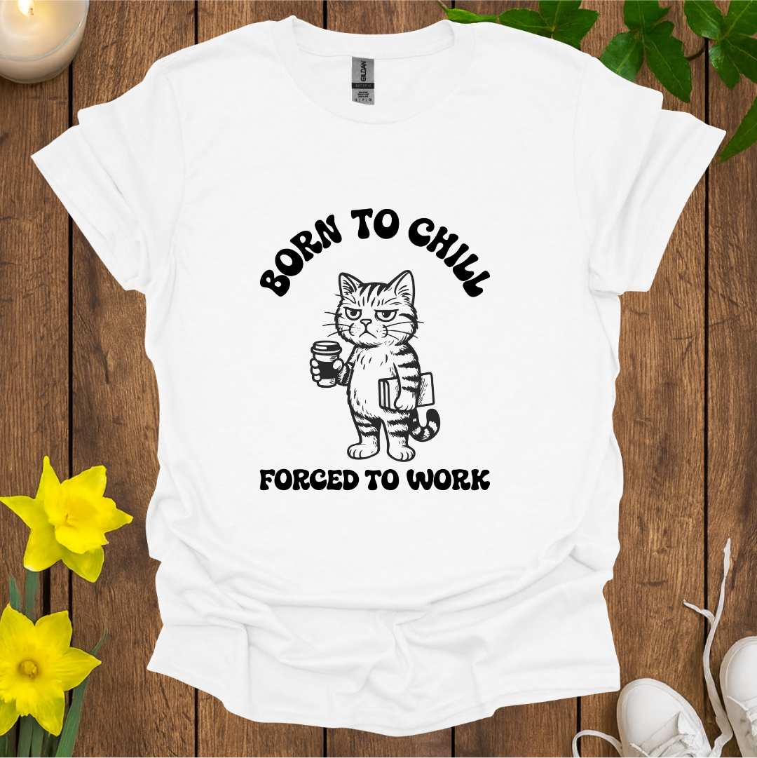 Born To Chill T-Shirt