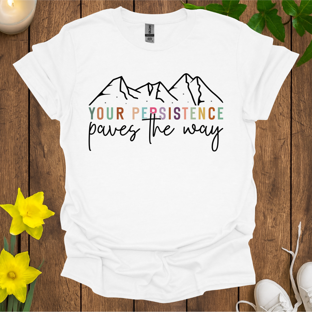 Persistence T-Shirt