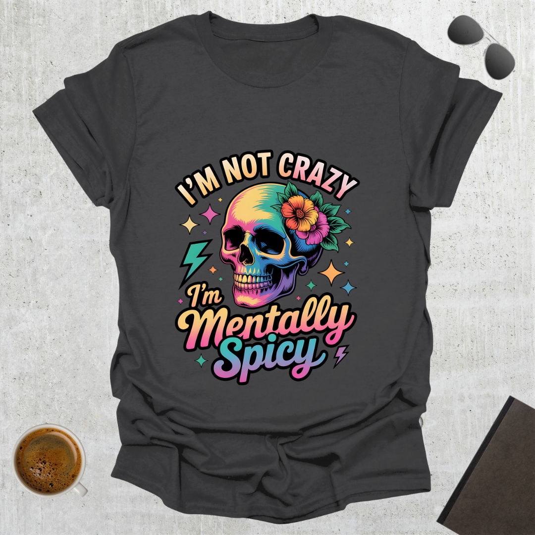 Mentally Spicy T-Shirt