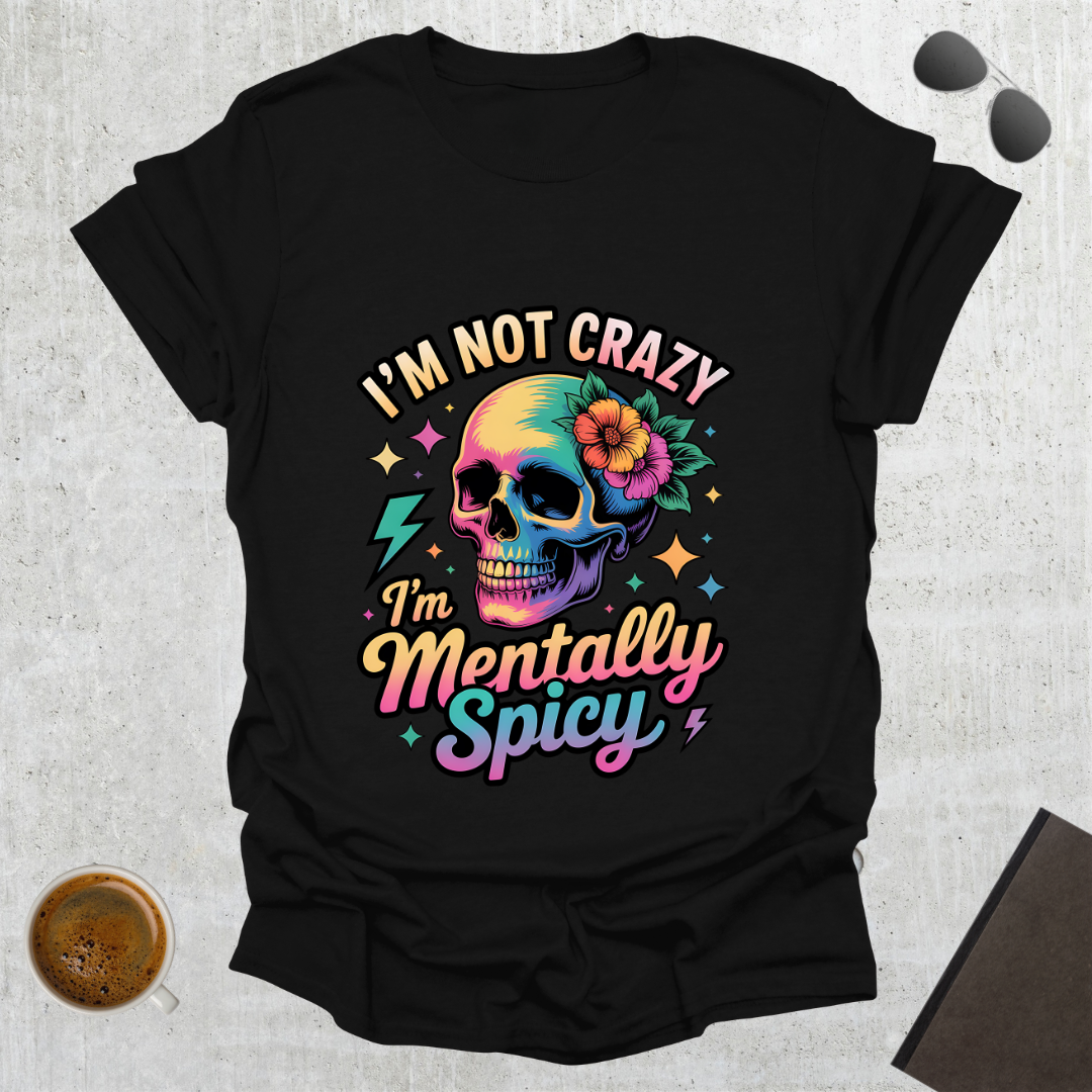 Mentally Spicy T-Shirt