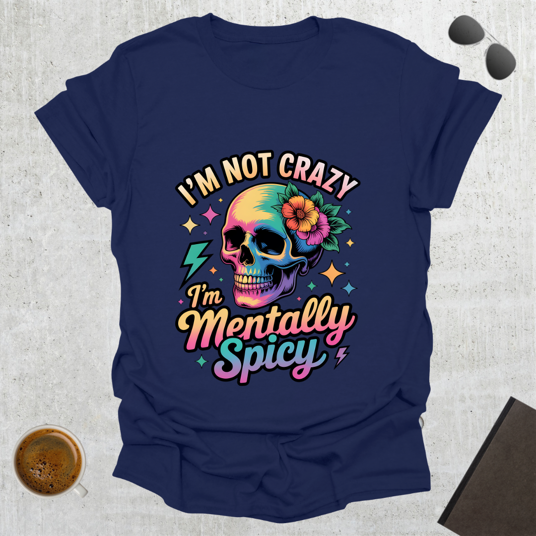 Mentally Spicy T-Shirt
