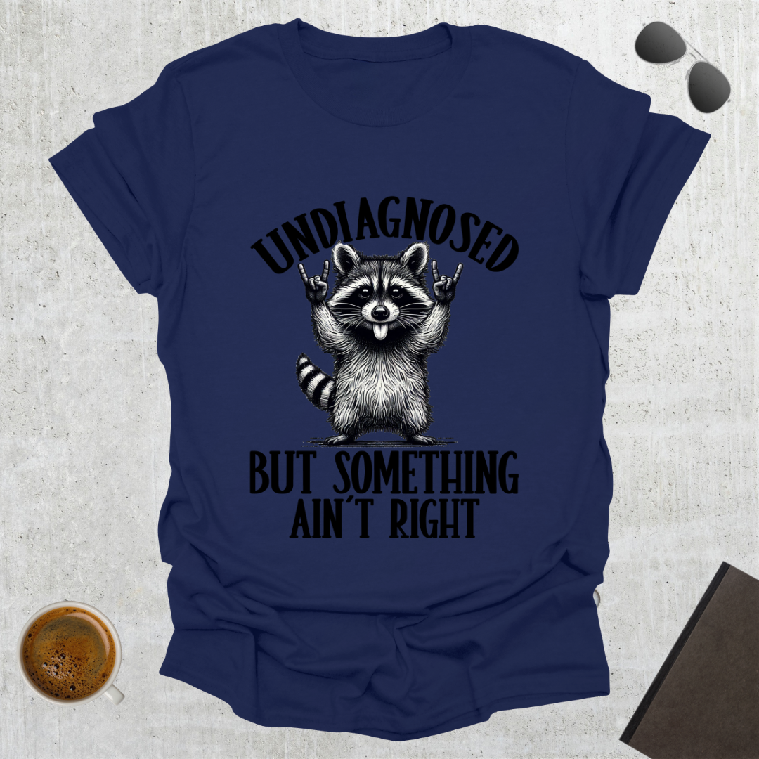 Undiagnosed T-Shirt