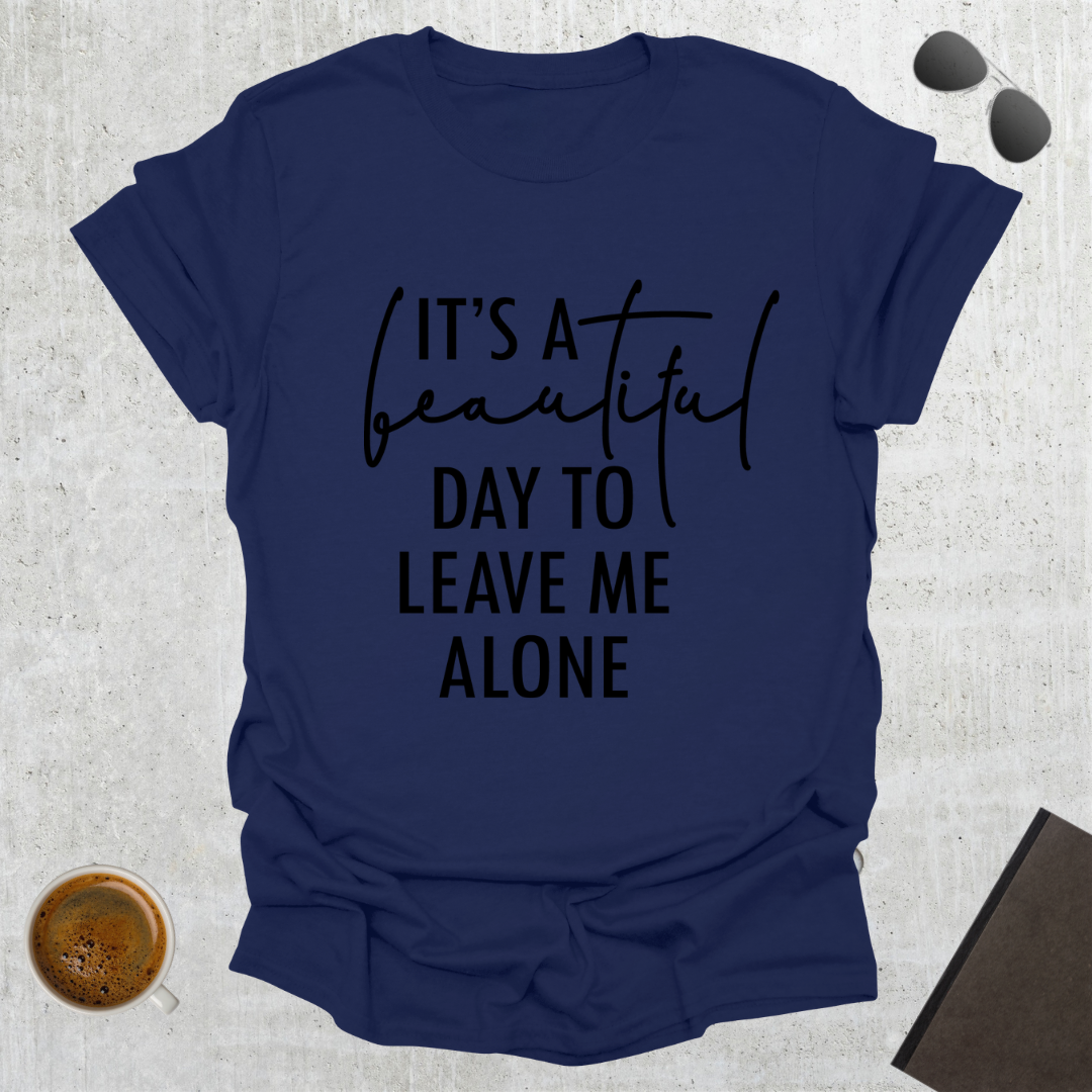 Leave Me Alone T-shirt