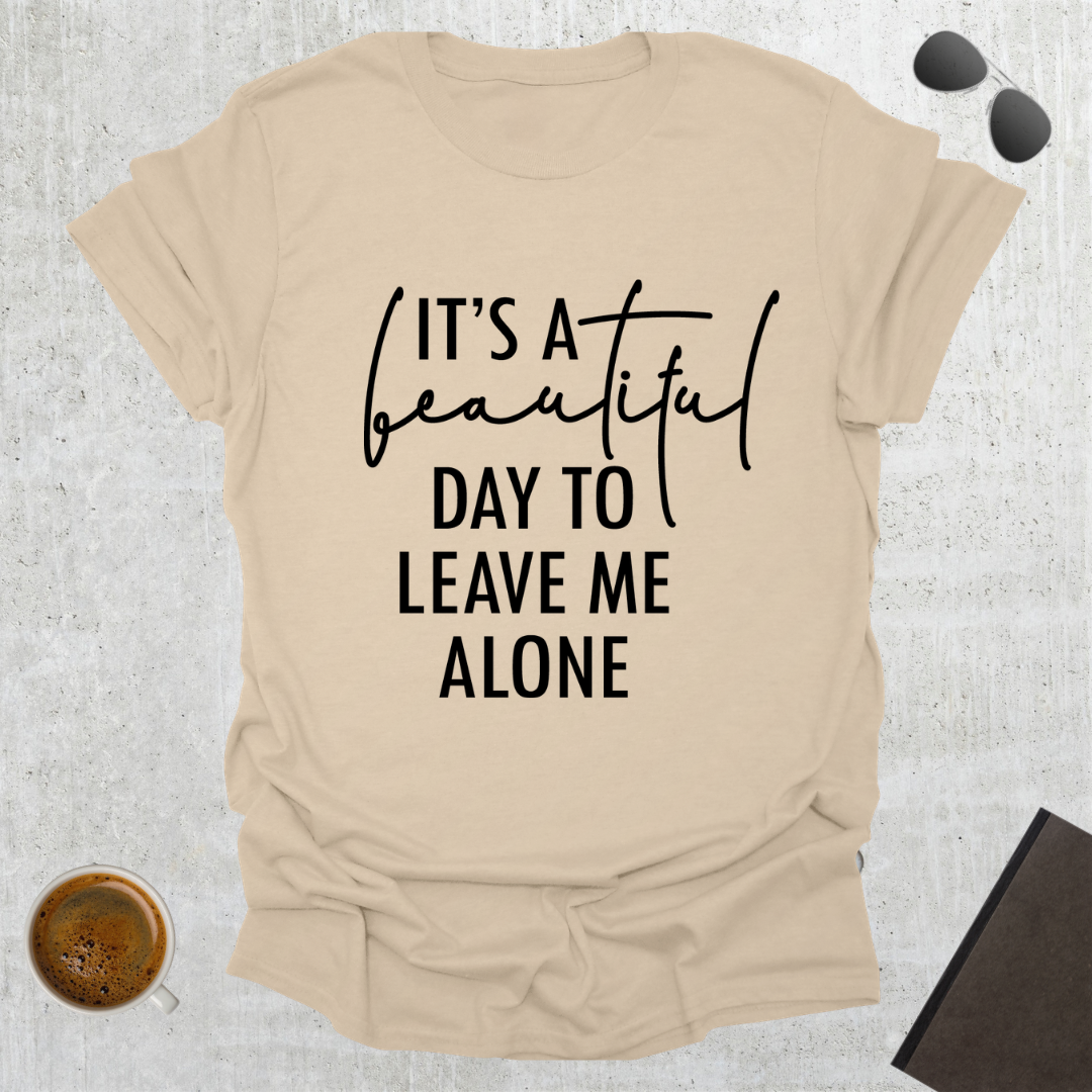 Leave Me Alone T-shirt
