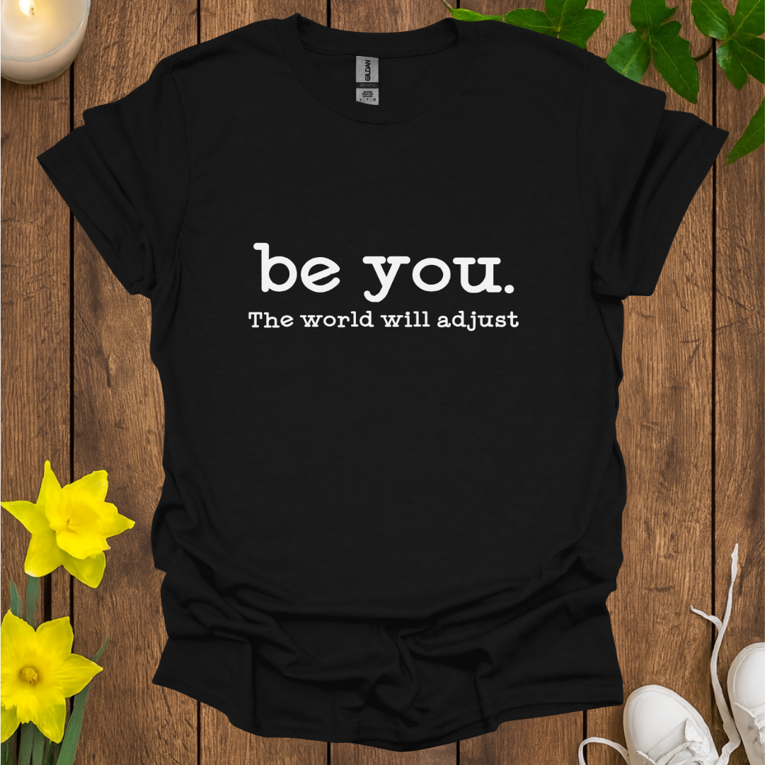 Be You T-Shirt