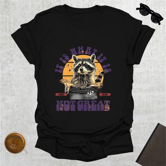 It Is What It Is T-Shirt