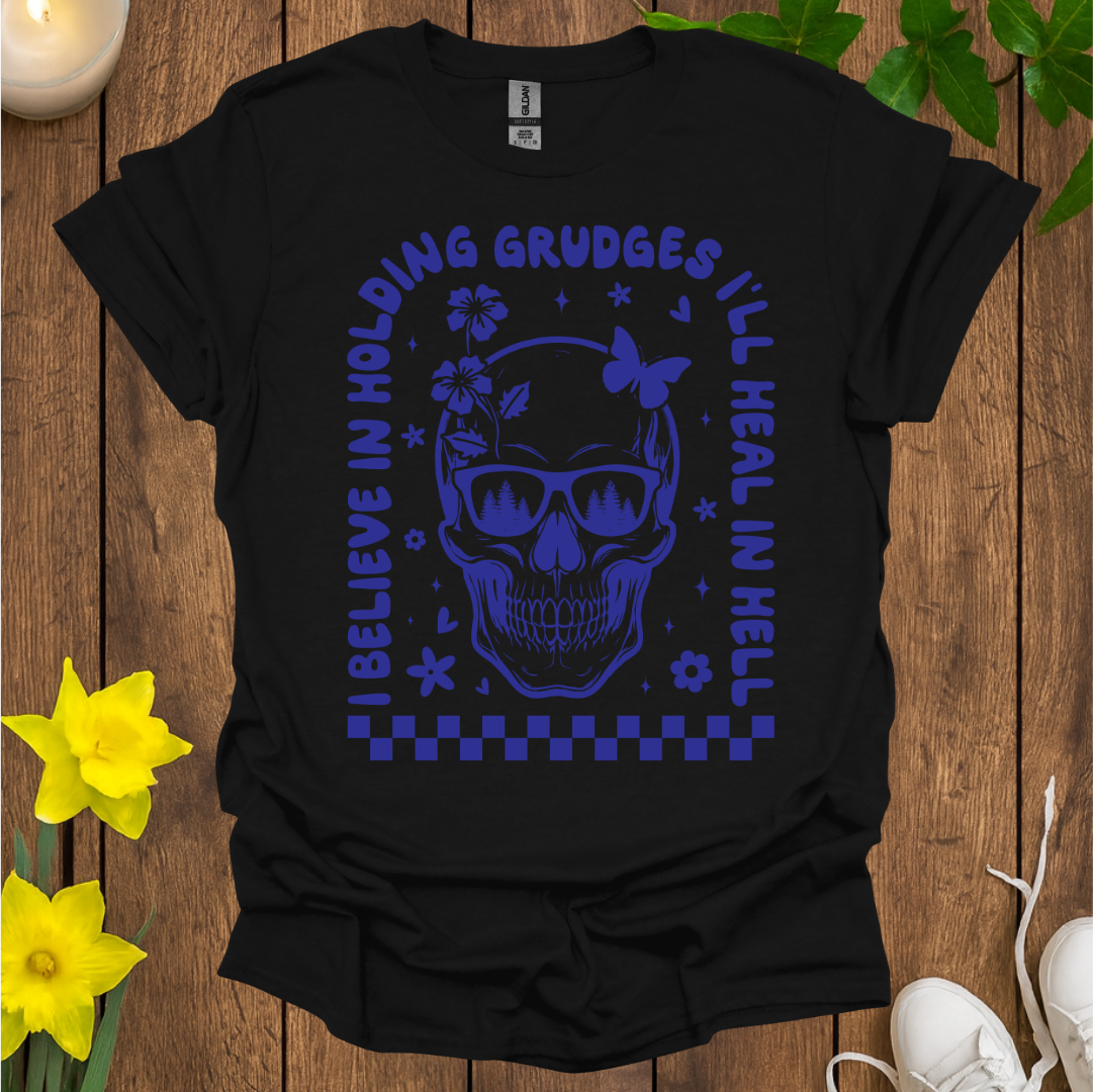 Don't Hold Grudges T-Shirt