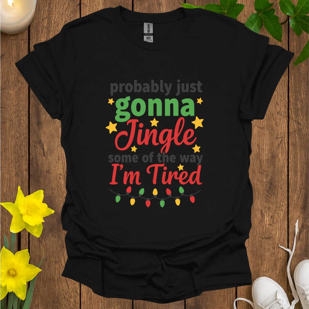 Jingle Some of The Way T-Shirt