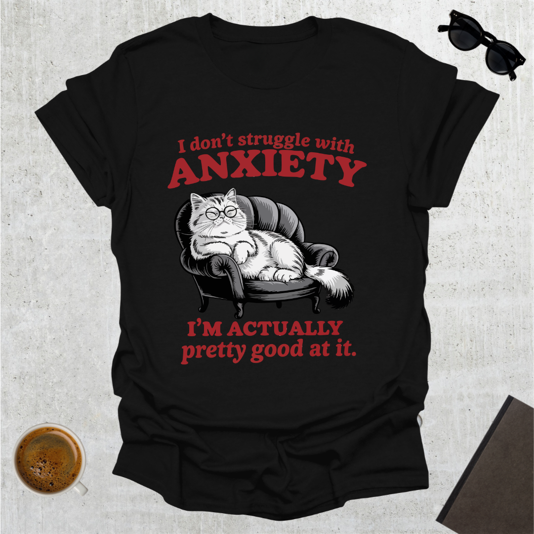 Good at Anxiety T-Shirt