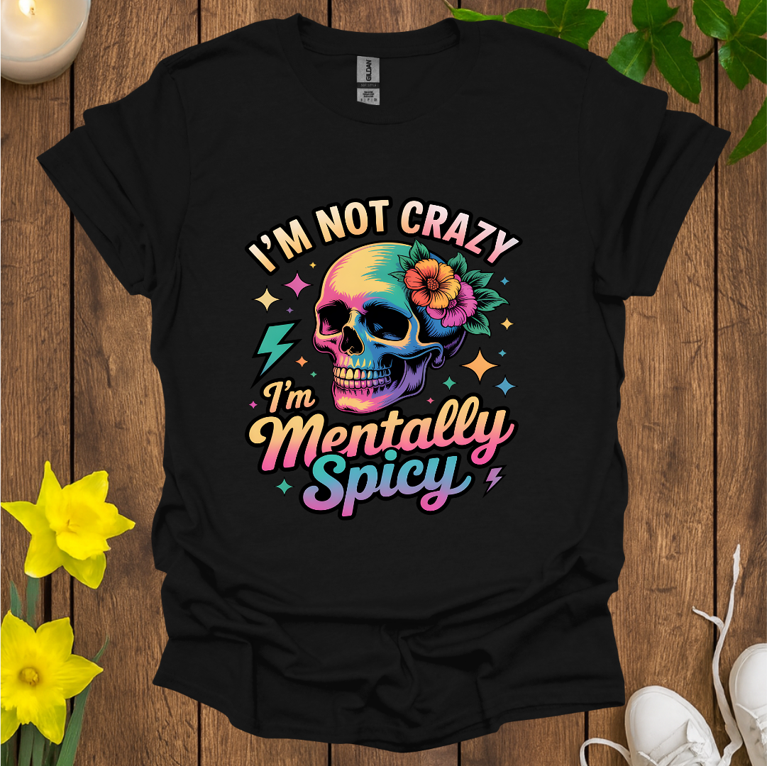 Mentally Spicy T-Shirt