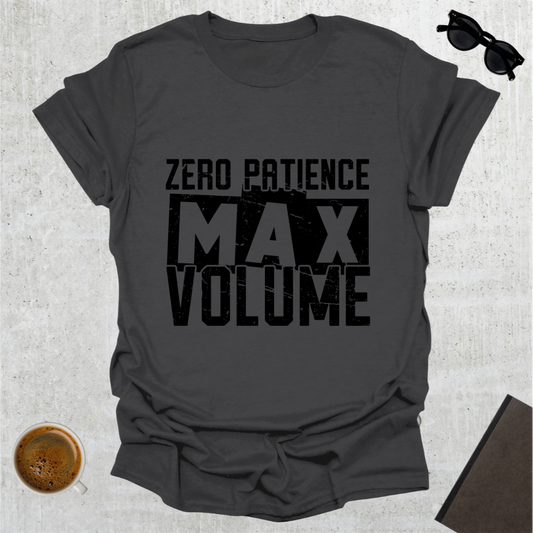 Zero Patience T-Shirt
