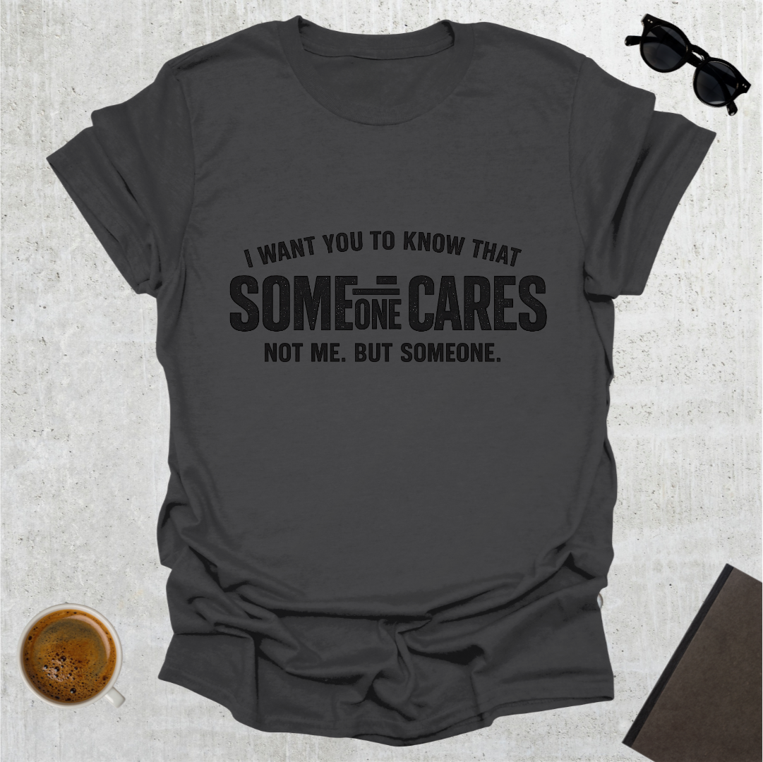 Someone Cares T-Shirt