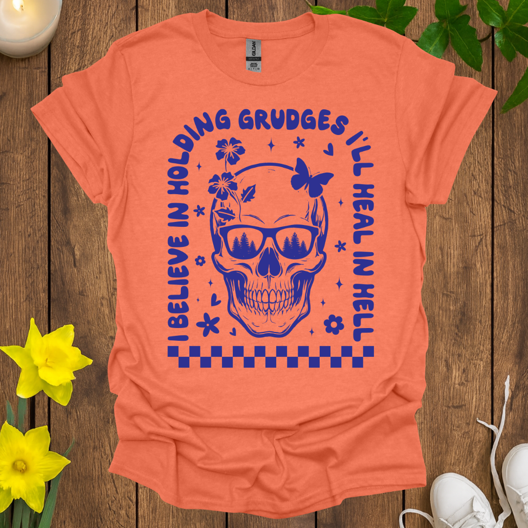 Don't Hold Grudges T-Shirt