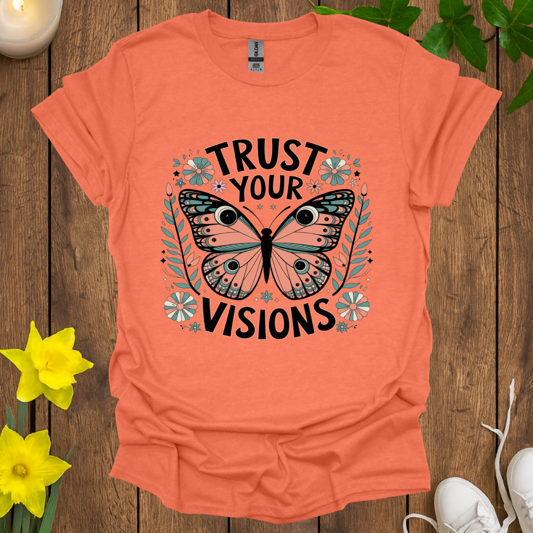 Trust Your Vision T-Shirt