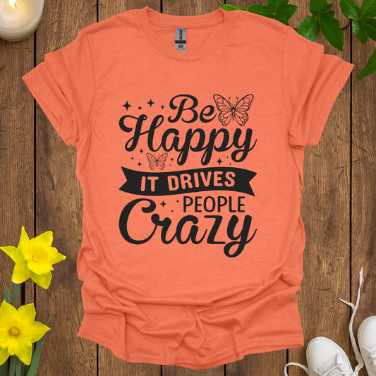 Be Happy T-Shirt