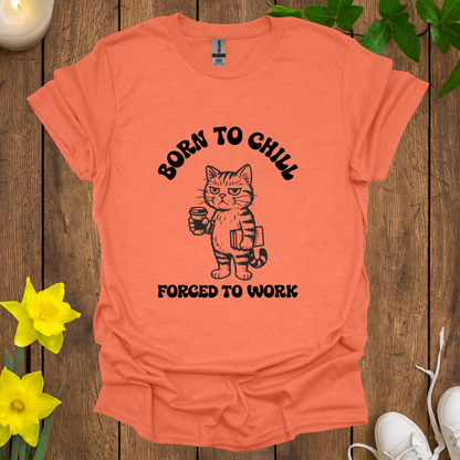 Born To Chill T-Shirt