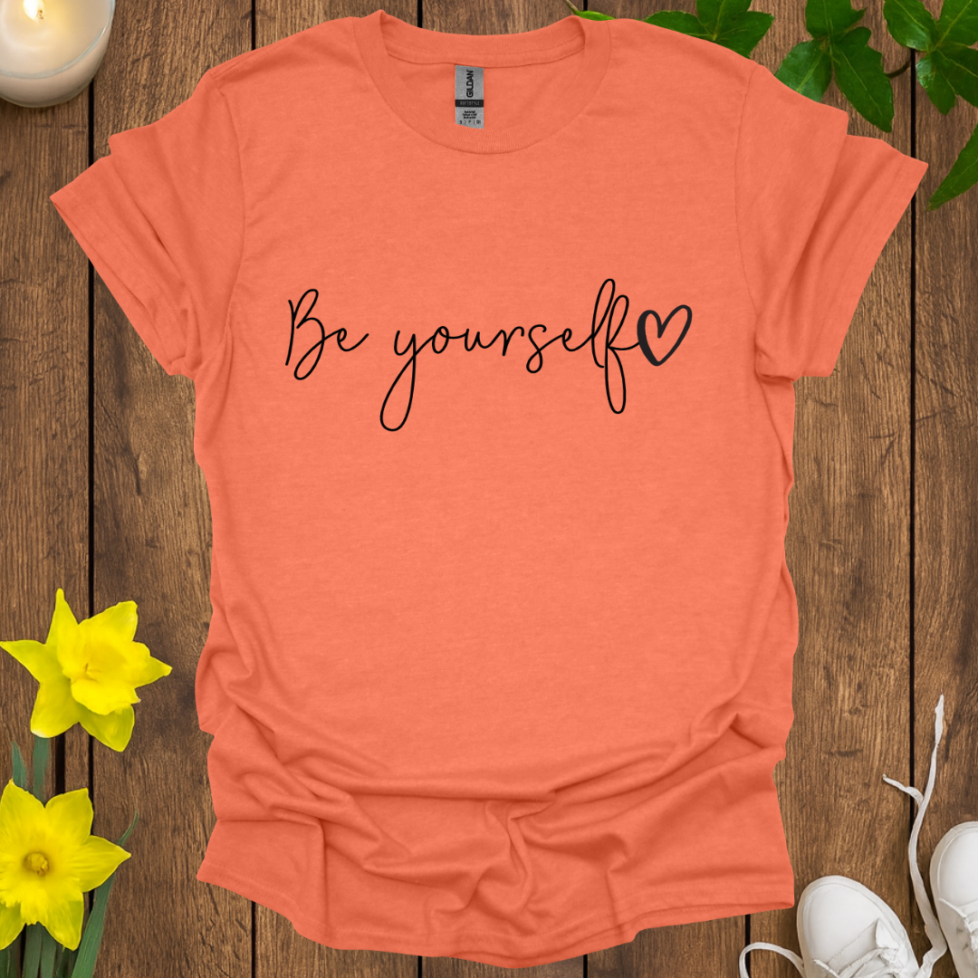 Be Yourself T-Shirt