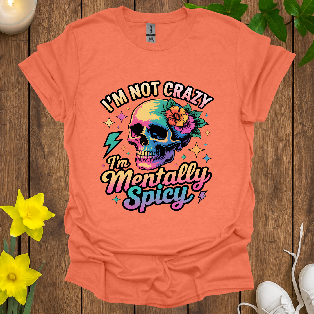 Mentally Spicy T-Shirt