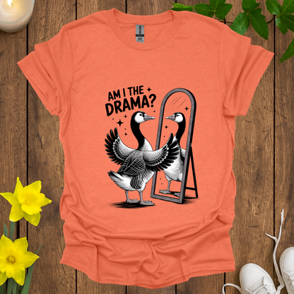Am I The Drama T-Shirt