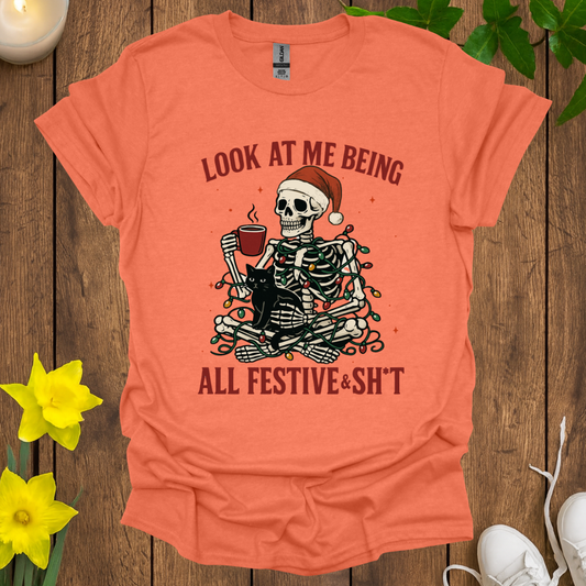 Look At Me Being Festive T-Shirt