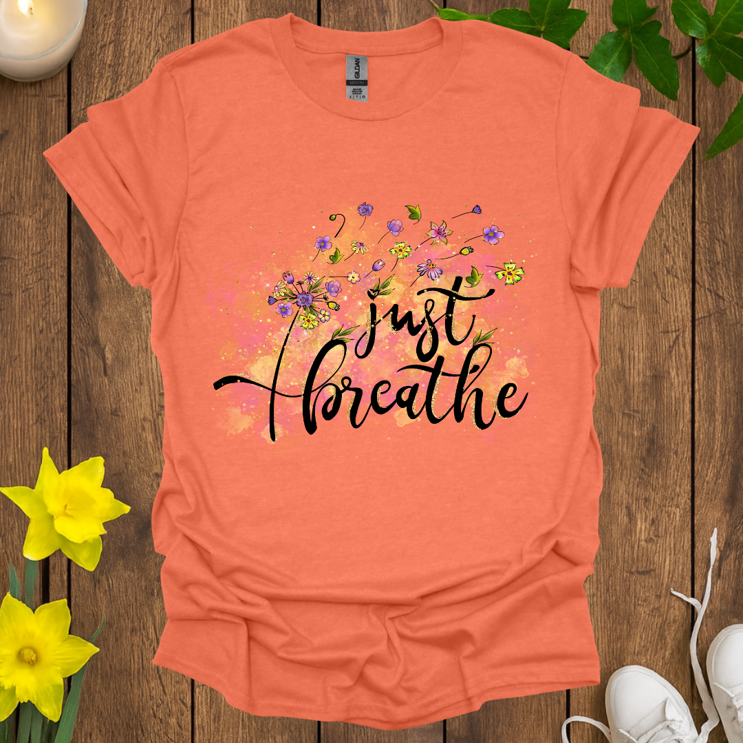 Just Breathe T-Shirt