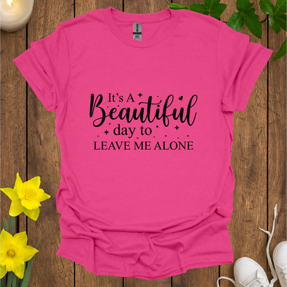 Leave Me Alone T-Shirt