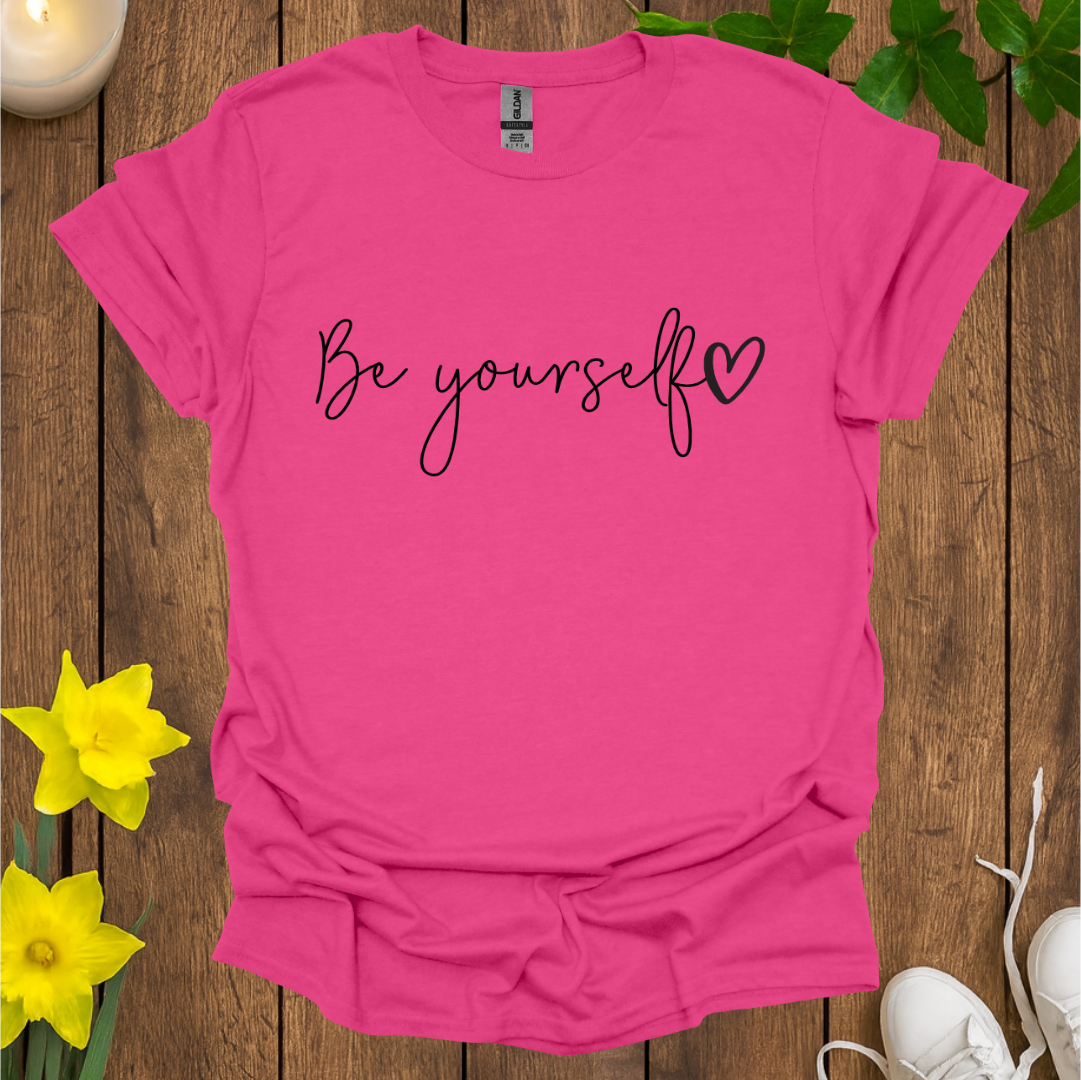 Be Yourself T-Shirt