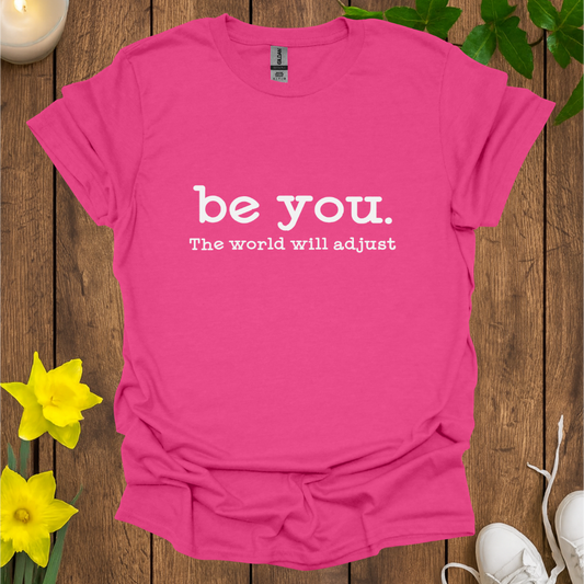 Be You T-Shirt