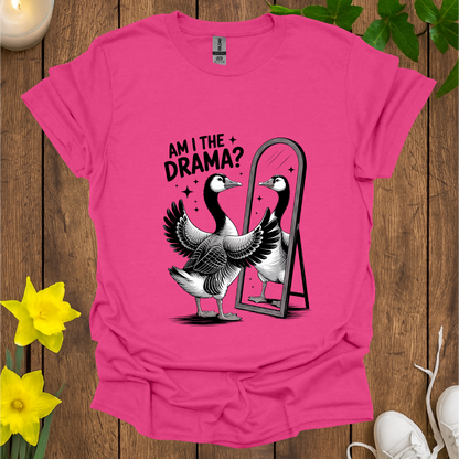 Am I The Drama T-Shirt