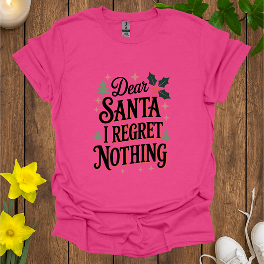 I Regret Nothing T-Shirt