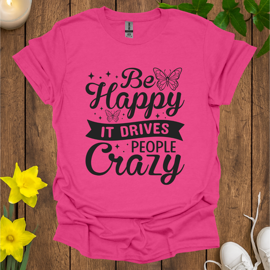 Be Happy T-Shirt