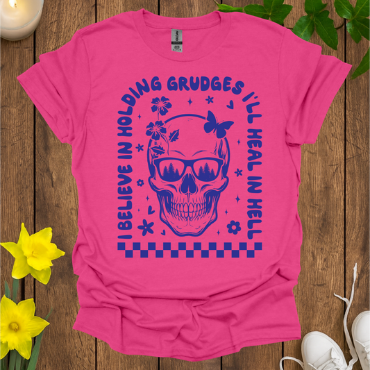 Don't Hold Grudges T-Shirt