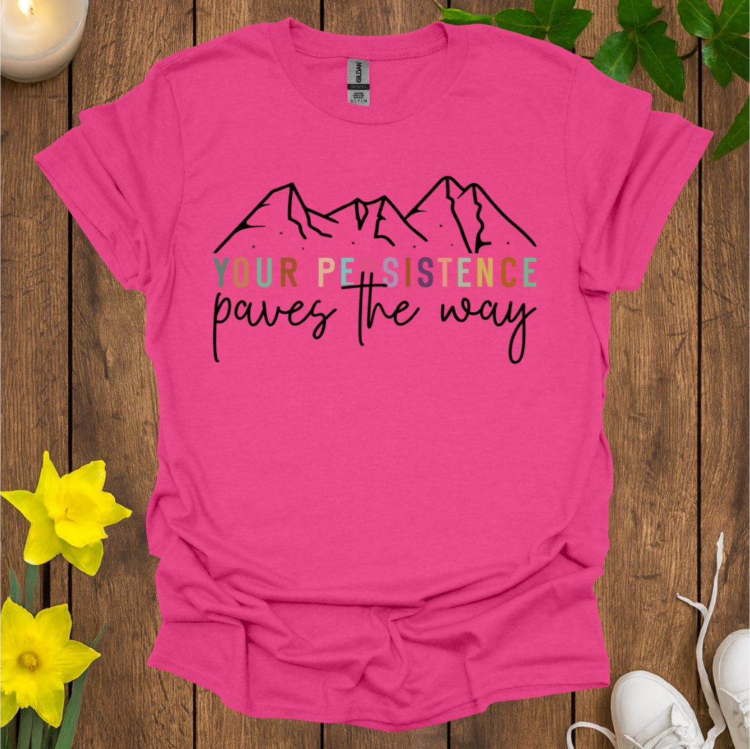 Persistence T-Shirt