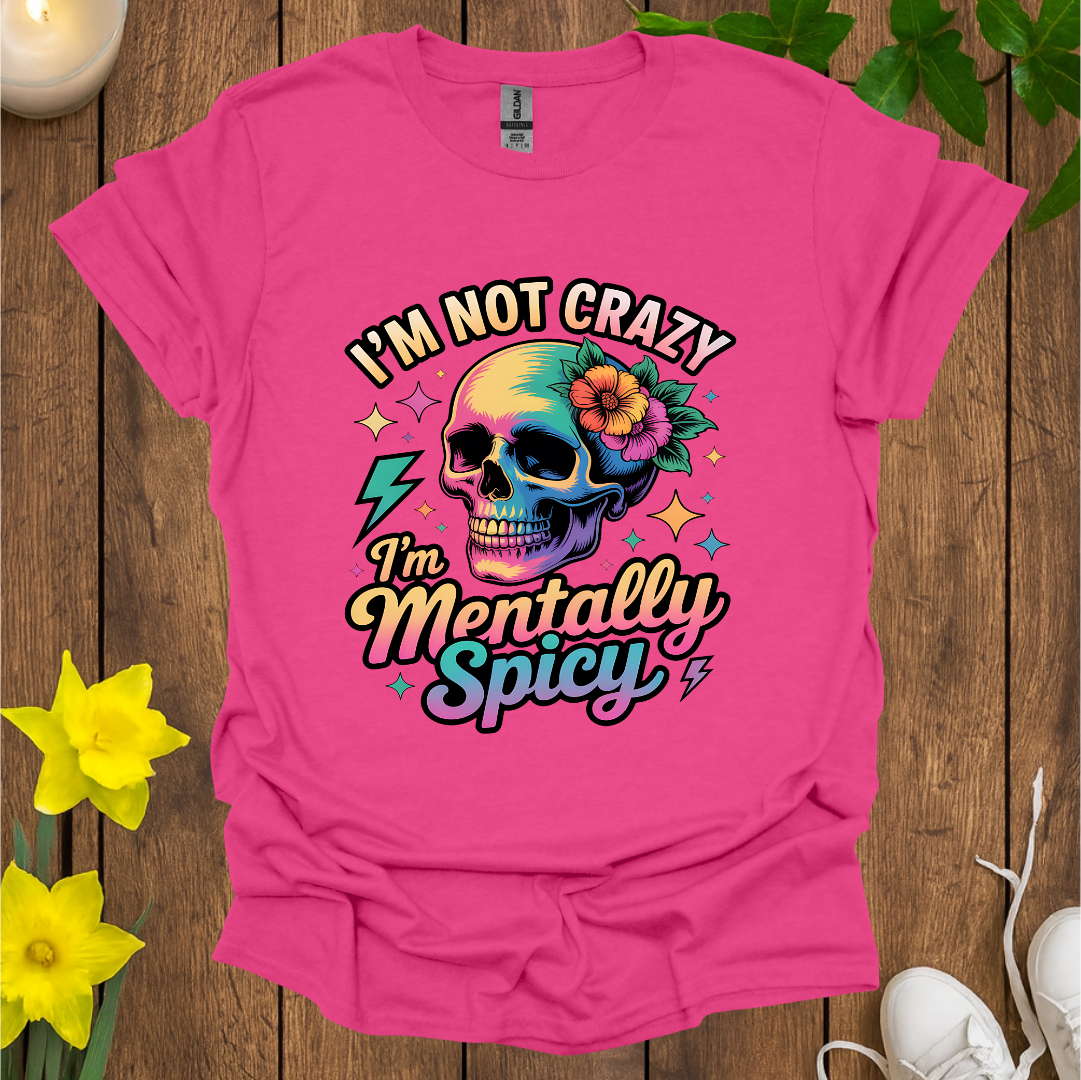 Mentally Spicy T-Shirt