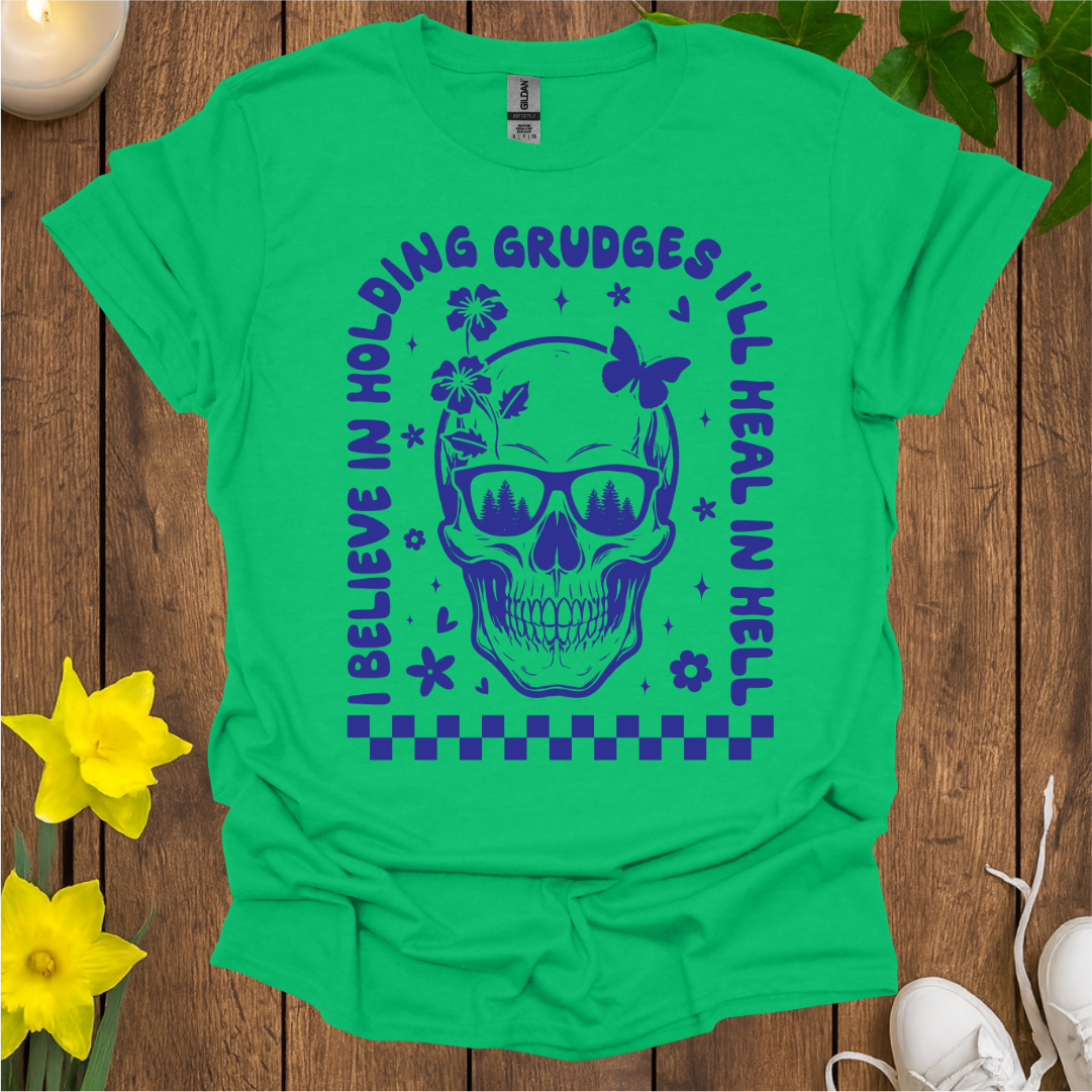 Don't Hold Grudges T-Shirt