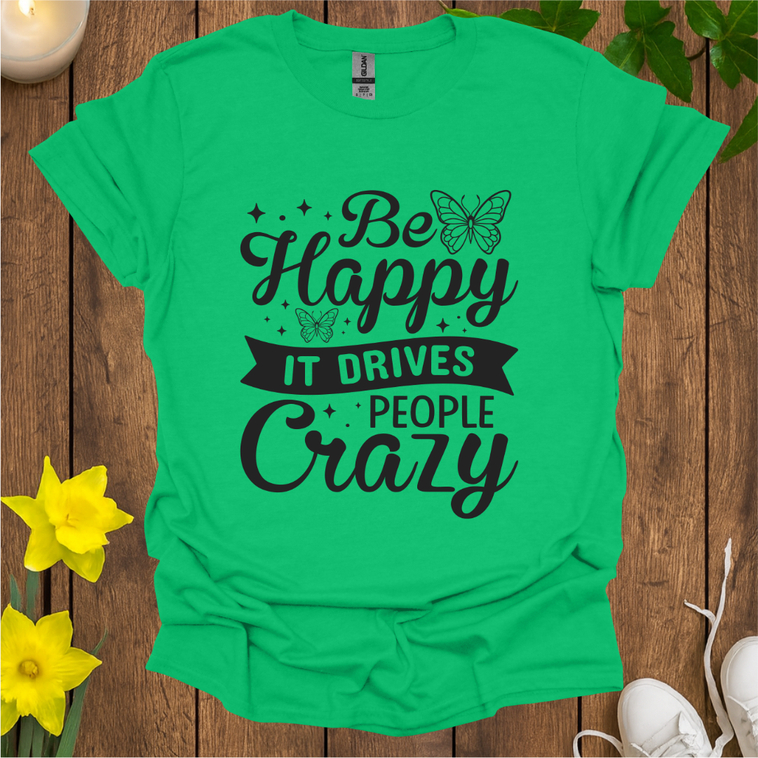 Be Happy T-Shirt