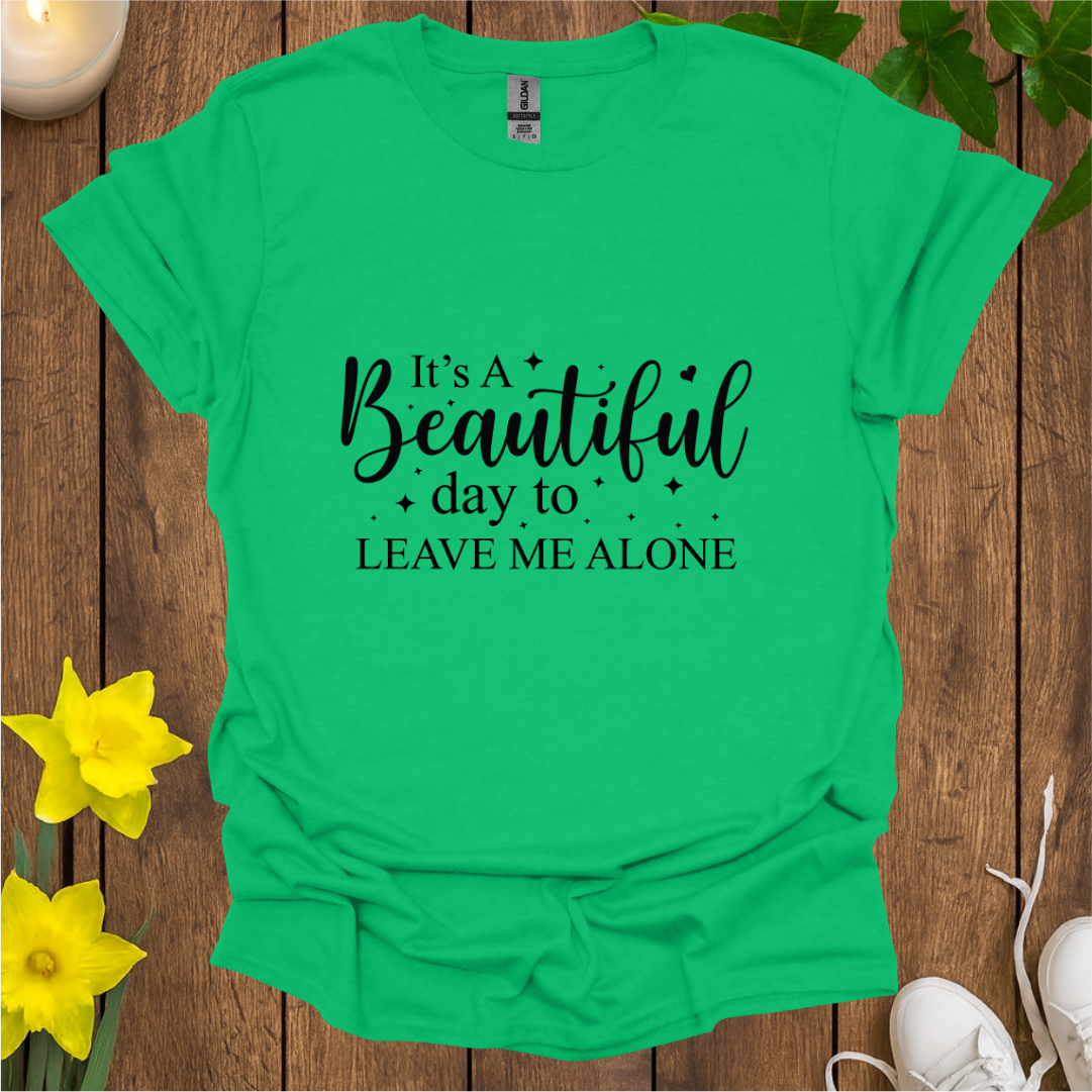Leave Me Alone T-Shirt