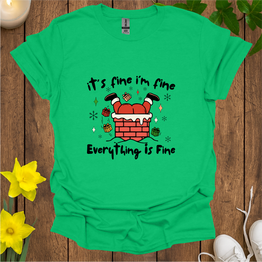 Everything Is Fine T-Shirt