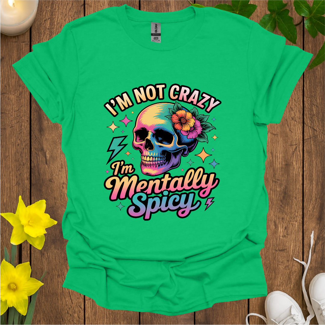 Mentally Spicy T-Shirt