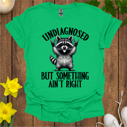 Undiagnosed T-Shirt