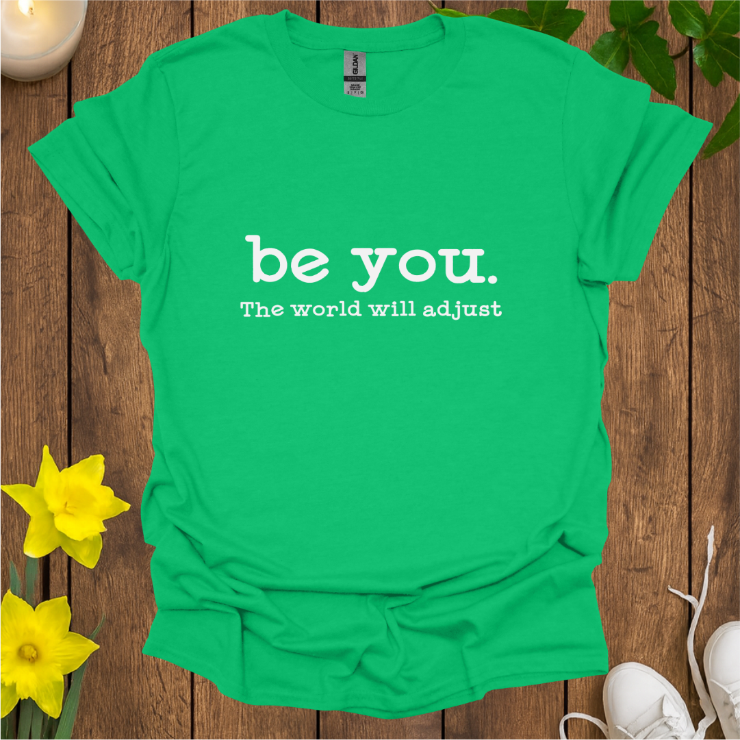 Be You T-Shirt